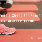 Best Tennis Shoes For Bunions