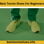 best tennis shoes foe beginners