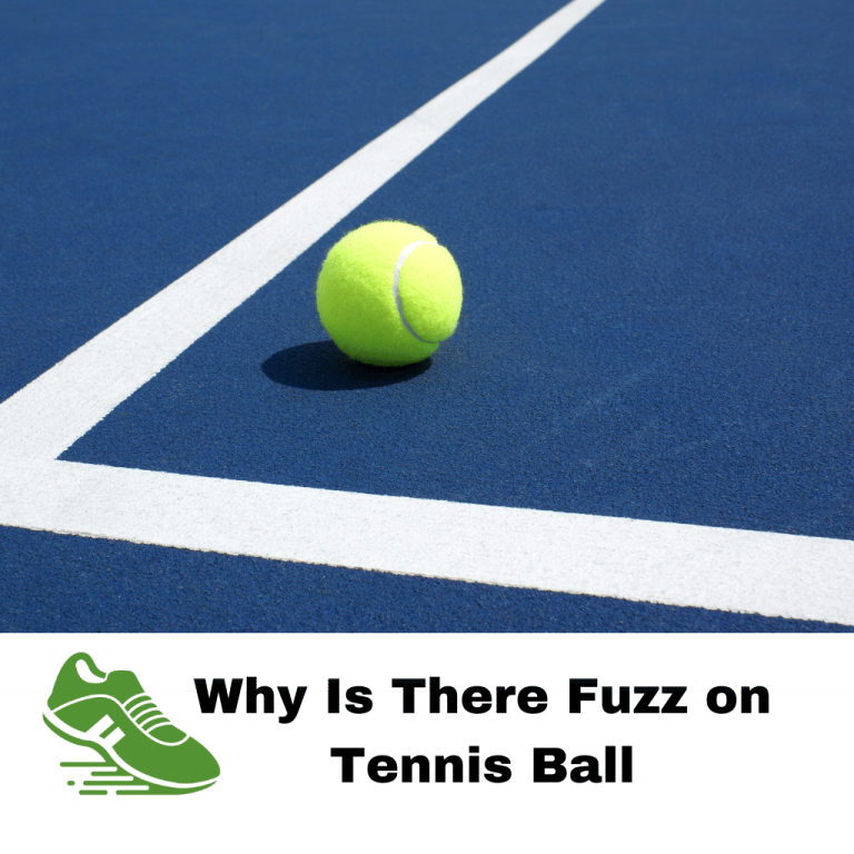 Why Is There Fuzz on Tennis Ball?