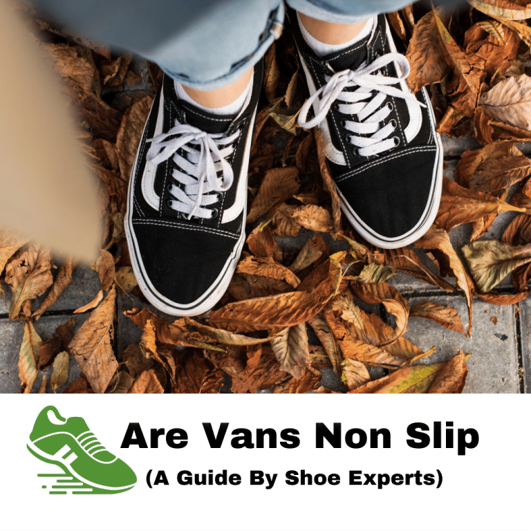 Are Vans Non Slip? (A Guide By Shoe Experts 2022)