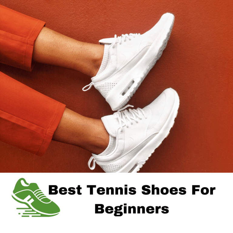 Best Tennis Shoes For Beginners Most Comfortable Best Tennis Shoes