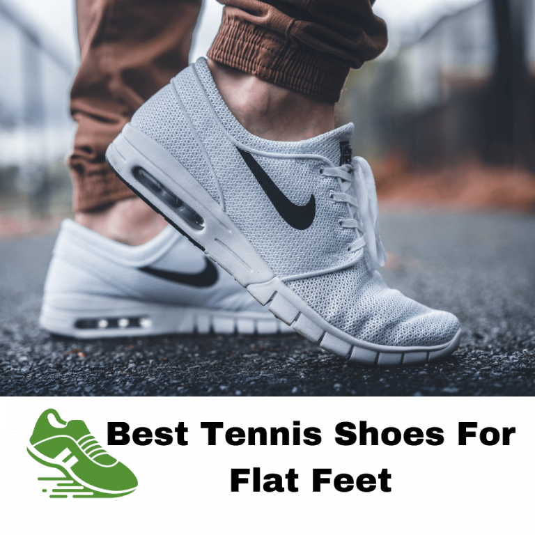 6 Best Tennis Shoes For Flat Feet In 2022 | Comfortable and Stylish