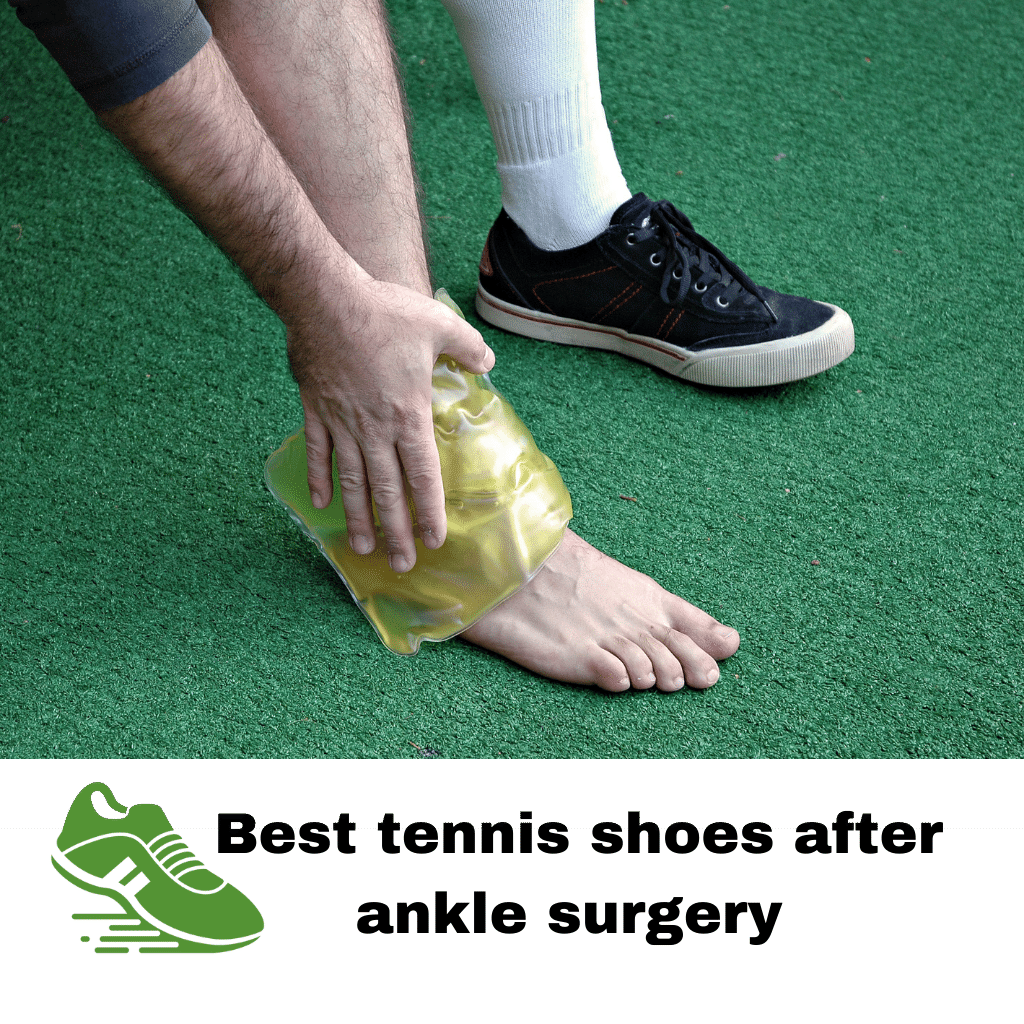 Best tennis shoes after ankle surgery 