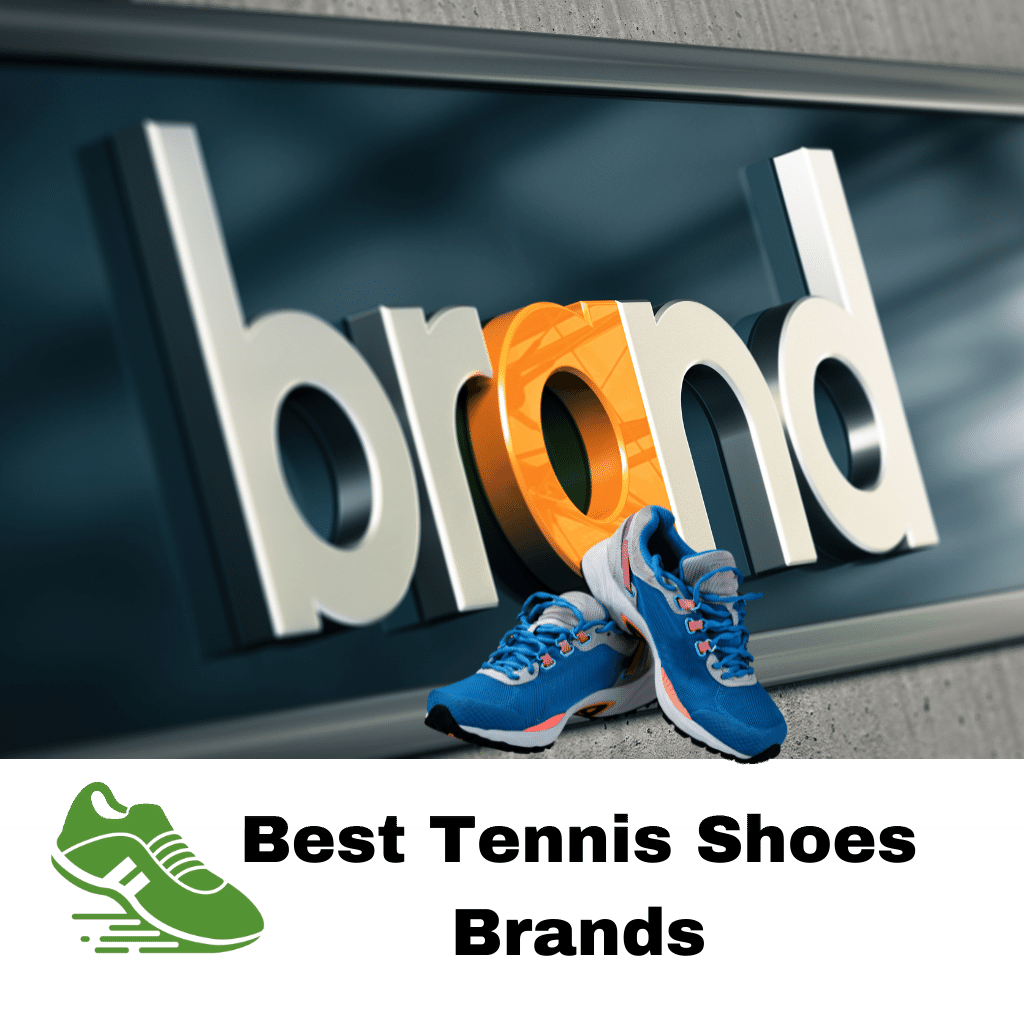 best Tennis Shoes Brands