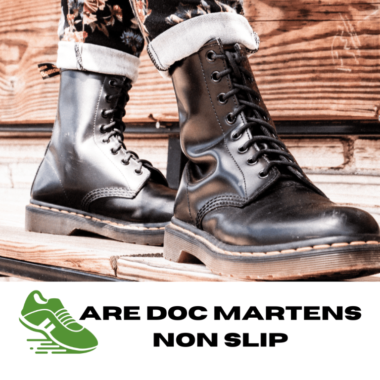 Are Doc Martens Non Slip? (An Experienced Answer 2023)