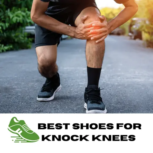 10 Best Shoes for Knock Knees In 2023