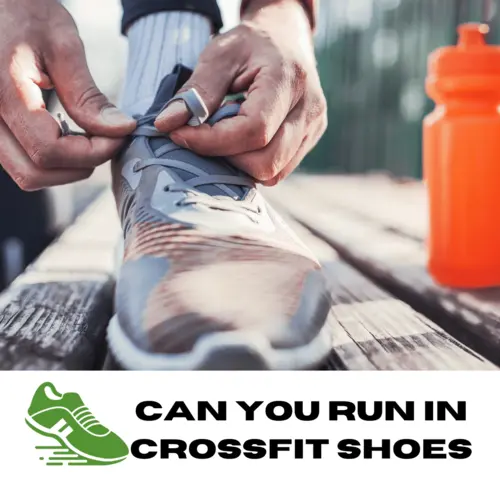 Can You Run In CrossFit Shoes