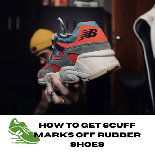 How To Get Scuff Marks Off Rubber Shoes
